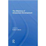 The Dilemma Of Amazonian Development