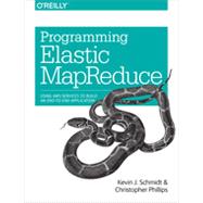 Programming Elastic MapReduce, 1st Edition