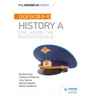 My Revision Notes: Ocr Gcse (9-1) History A: Explaining the Modern World