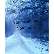 Your Webinar Notebook!