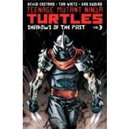 Teenage Mutant Ninja Turtles Volume 3: Shadows of the Past