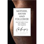 Mother, Sister and Follower