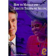 How to Manage and Execute Telephone Selling