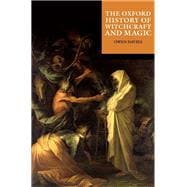 The Oxford History of Witchcraft and Magic