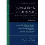 Paediatrics and Child Health A Manual for Health Professionals in Developing Countries