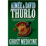 Ghost Medicine An Ella Clah Novel