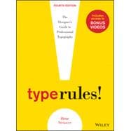 Type Rules The Designer's Guide to Professional Typography,9781118454053