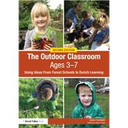 The Outdoor Classroom Ages 3-7