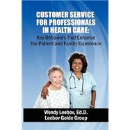 Customer Service for Professionals in Health Care
