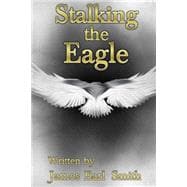 Stalking the Eagle