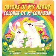 Colors of My Heart / Colores De Mi Corazón (Scholastic Bilingual)