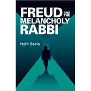 Freud and the Melancholy Rabbi