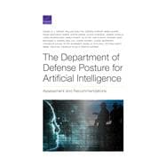The Department of Defense Posture for Artificial Intelligence Assessment and Recommendations