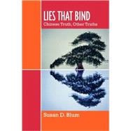 Lies That Bind Chinese Truth, Other Truths