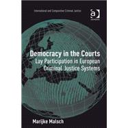 Democracy in the Courts: Lay Participation in European Criminal Justice Systems