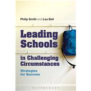 Leading Schools in Challenging Circumstances Strategies for Success