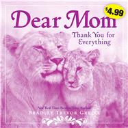 Dear Mom Thank You for Everything