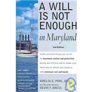 Will Is Not Enough in Maryland : Practical Things You Can Do to Protect Your Property