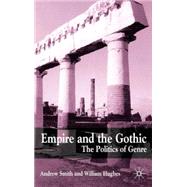 Empire and the Gothic The Politics of Genre
