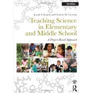 Teaching Science in Elementary and Middle School: A Project-Based Approach