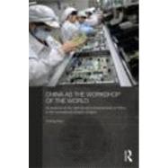 China as the Workshop of the World: An Analysis at the National and Industrial Level of China in the International Division of Labor