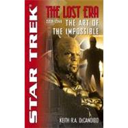 The Star Trek: The Lost era: 2328-2346: The Art of the Impossible