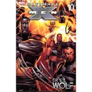 Ultimate X-Men - Volume 10 Cry Wolf