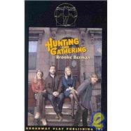 Hunting and Gathering: A Comedy About Finding Your Place