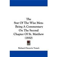 Star of the Wise Men : Being A Commentary on the Second Chapter of St. Matthew (1850)