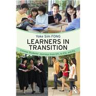 Learners in Transition: Chinese StudentsÆ Journeys from EFL to ESL and EIL