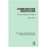 Comparative Education: Some Consideration of Method