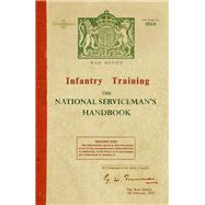 Infantry Training The National Serviceman's Handbook