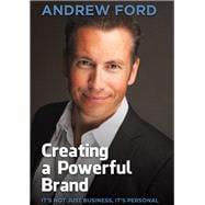 Creating a Powerful Brand: It's Not Just Business, It's Personal