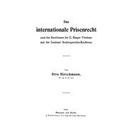 Das internationale Prisenrecht nach den Beschlüssen der II. Haager Friedens- und der Londoner Seekriegsrechts-Konferenz