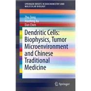 Dendritic Cells: Biophysics, Tumor Microenvironment and Chinese Traditional Medicine