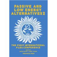 Passive and Low Energy Alternatives 1: The First International Plea Conference, Bermuda, September 13-15, 1982