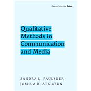Qualitative Methods in Communication and Media
