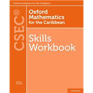 Oxford Mathematics for the Caribbean: Skills Workbook for CSEC®