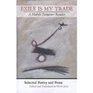 Exile is My Trade A Habib Tengour Reader