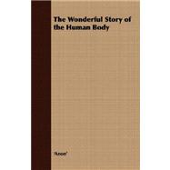 The Wonderful Story of the Human Body