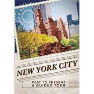 New York City Past to Present: A Guided Tour