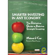 Smarter Investing in Any Economy : The Definitive Guide to Relative Strength Investing