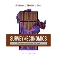 Survey of Economics Principles, Applications, and Tools Plus MyLab Economics with Pearson eText (1-semester access) -- Access Card Package