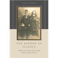 The Burden of Silence Sabbatai Sevi and the Evolution of the Ottoman-Turkish Dönmes