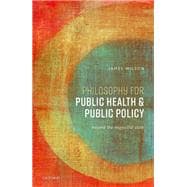 Philosophy for Public Health and Public Policy Beyond the Neglectful State