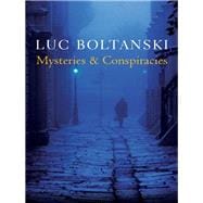 Mysteries and Conspiracies Detective Stories, Spy Novels and the Making of Modern Societies