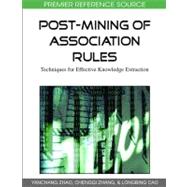 Post-mining of Assocation Rules: Techniques for Effective Knowledge Extraction