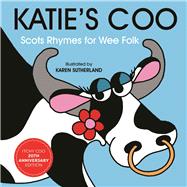 Katie's Coo Scots Rhymes for Wee Folk