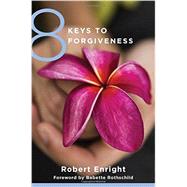 8 Keys to Forgiveness