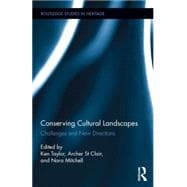 Conserving Cultural Landscapes: Challenges and New Directions